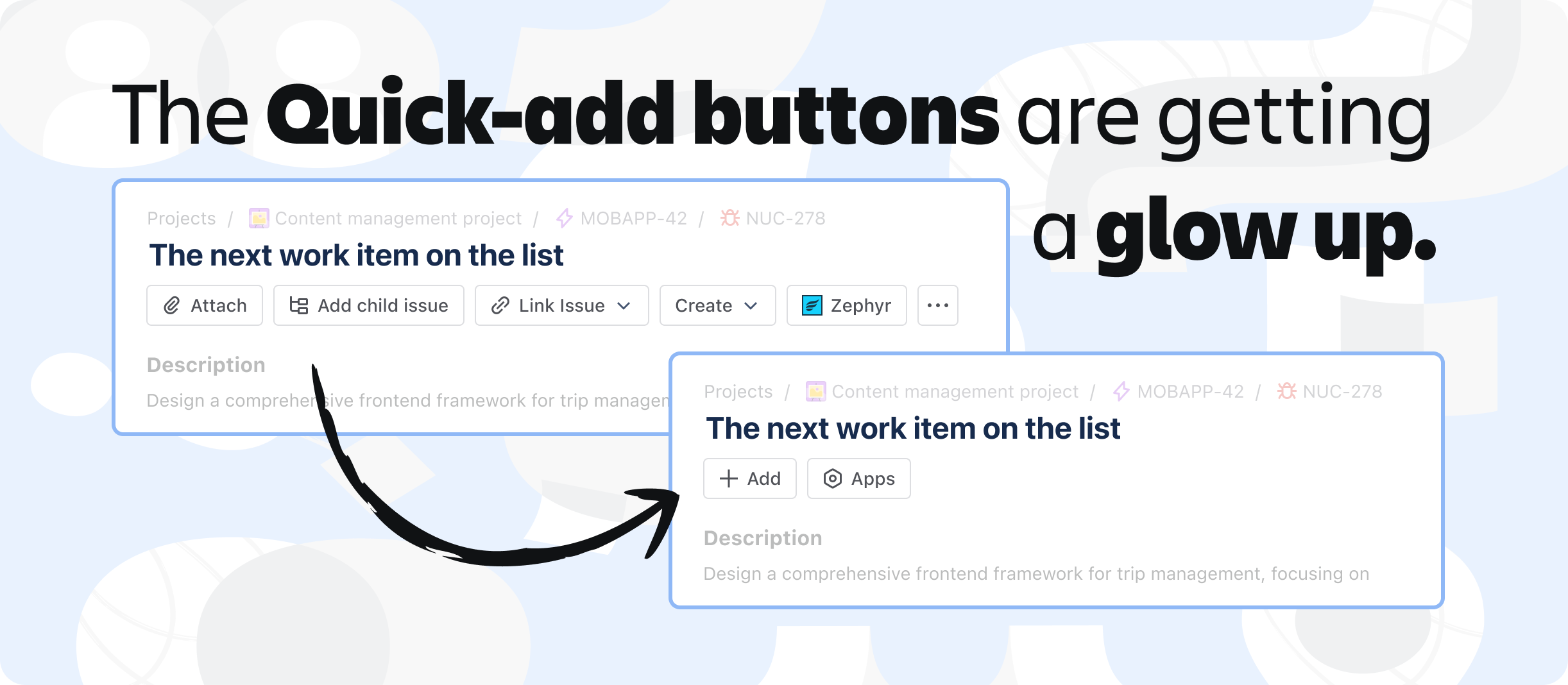 Quick-add buttons decluttered in the issue view - Atlassian App Updates ...