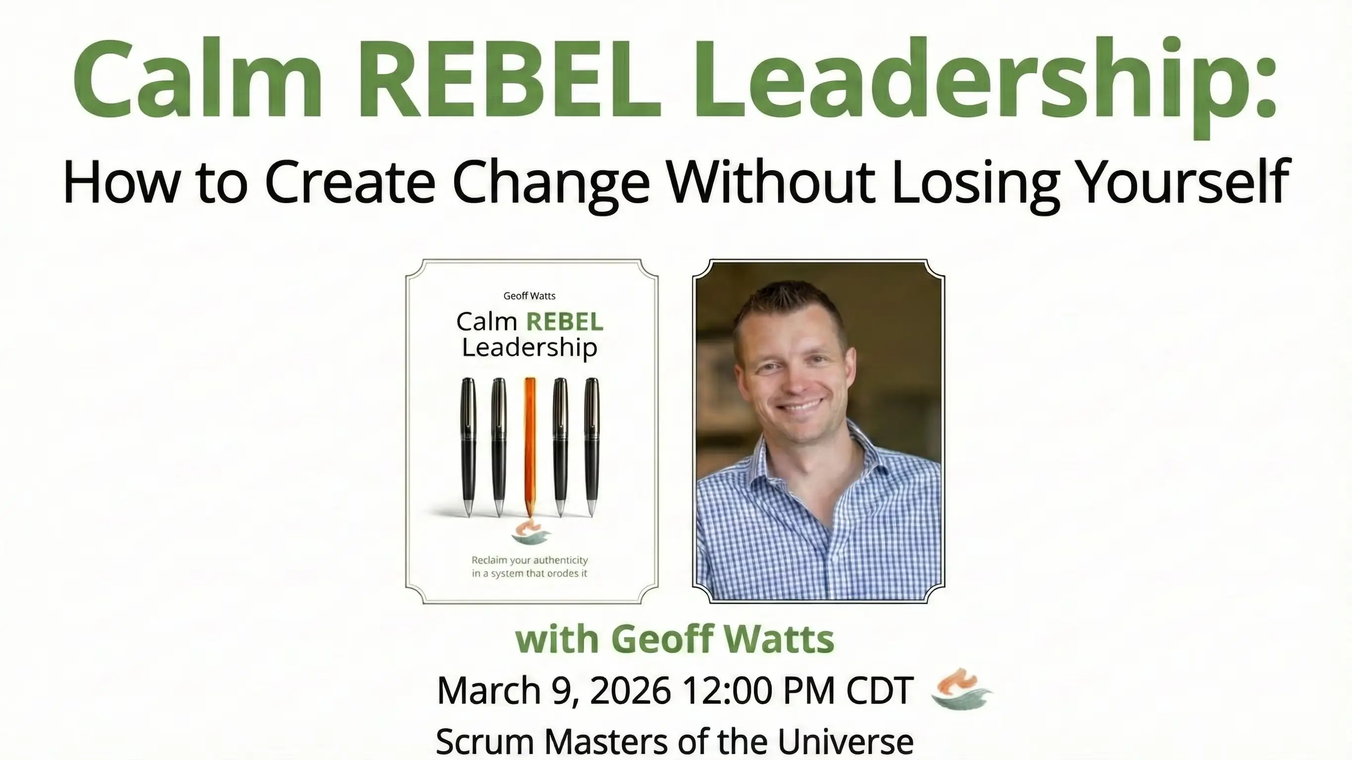 Calm REBEL Leadership: How to Create Change Without Losing Yourself